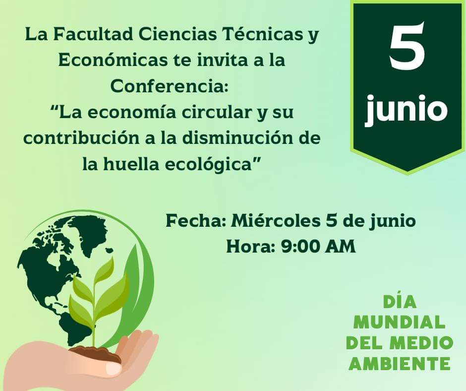 La Facultad #CiTecEmp en conmemoración al Día Mundial del Medio Ambiente, te invita este miércoles, 5 de junio a las 9:00 AM, a la conferencia: “La economía circular y su contribución a la disminución de la huella ecológica”.

#UniversidadCubana