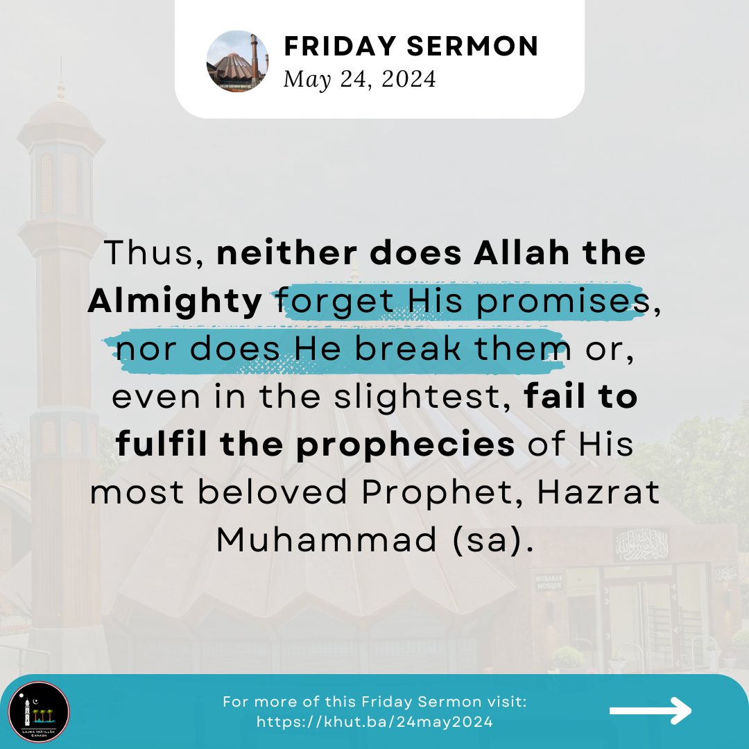 LajnaCanada's tweet photo. • Khilafat On the Precepts of #Prophethood •
“Neither does Allah Almighty forget His promises, nor does He break them or, even in the slightest, fail to fulfil the prophecies of His most beloved Prophet, Hazrat #Muhammadﷺ (sa).” 1/2
#islam #ahmadiyyat #khilafat #prophethood https://t.co/PYeFddzFCZ