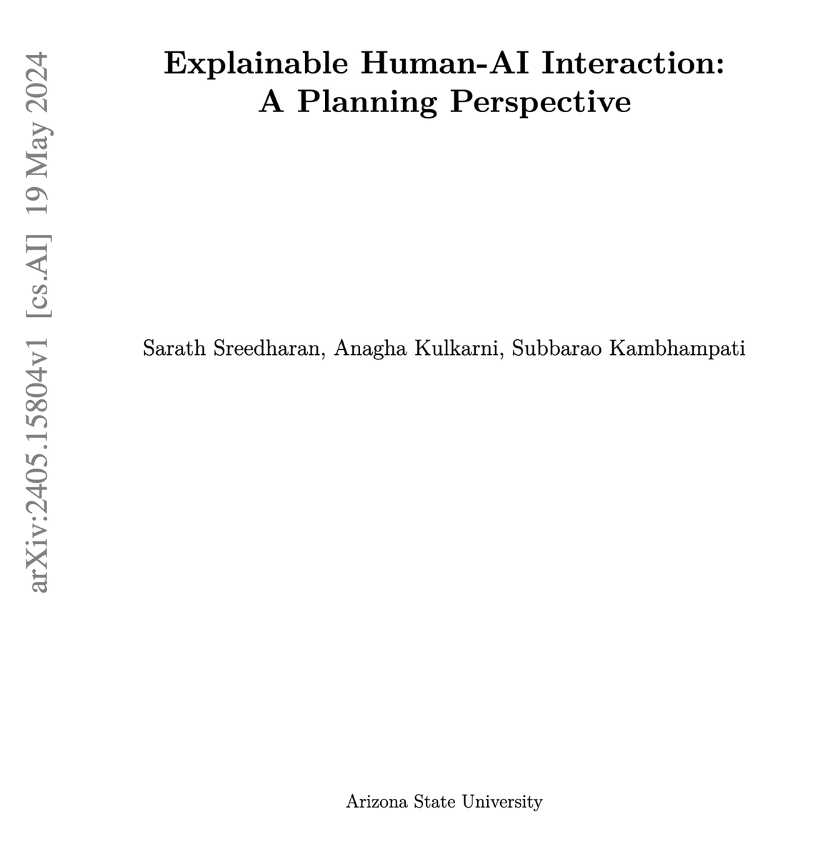 rao2z's tweet image. 📢📢 Announcing the availability of our monograph on "Explainable Human-AI Interaction," co-authored with @sarath_ssreedh &amp;amp; @anaghapk  (with the astral background presence of @tchakra2) on your neighborhood @arxiv.. 

Read, share, and build on it! 1/

👉arxiv.org/abs/2405.15804