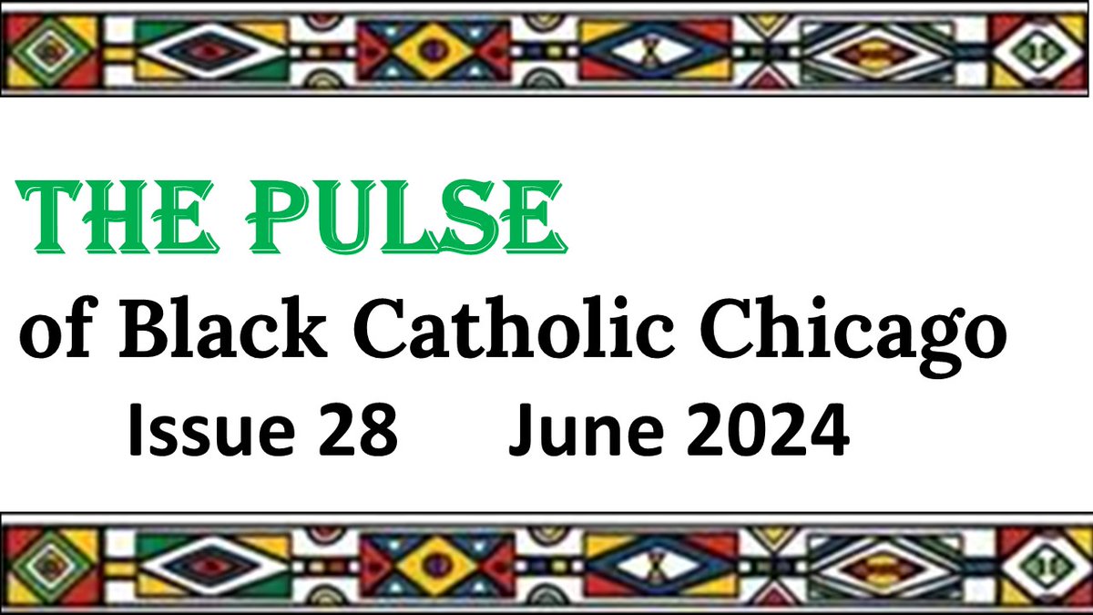 ChBlackCatholic's tweet photo. Greetings and welcome to our June 2024 publication of “The Pulse of Black Catholic Chicago” https://t.co/hJ7mG2iGIZ
If you have not registered for our mailing list to get “The Pulse” via email on a monthly basis, please register here: https://t.co/HO8qihhIFB https://t.co/LWUxH2w6kX