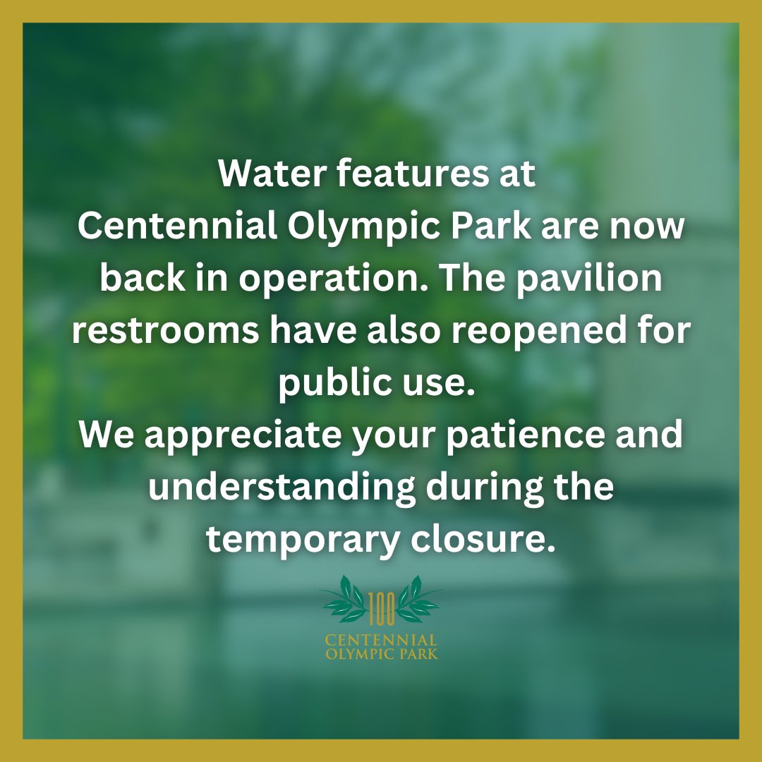 Water features at Centennial Olympic Park are now back in operation. The pavilion restrooms have also reopened for public use. We appreciate your patience and understanding during the temporary closure.