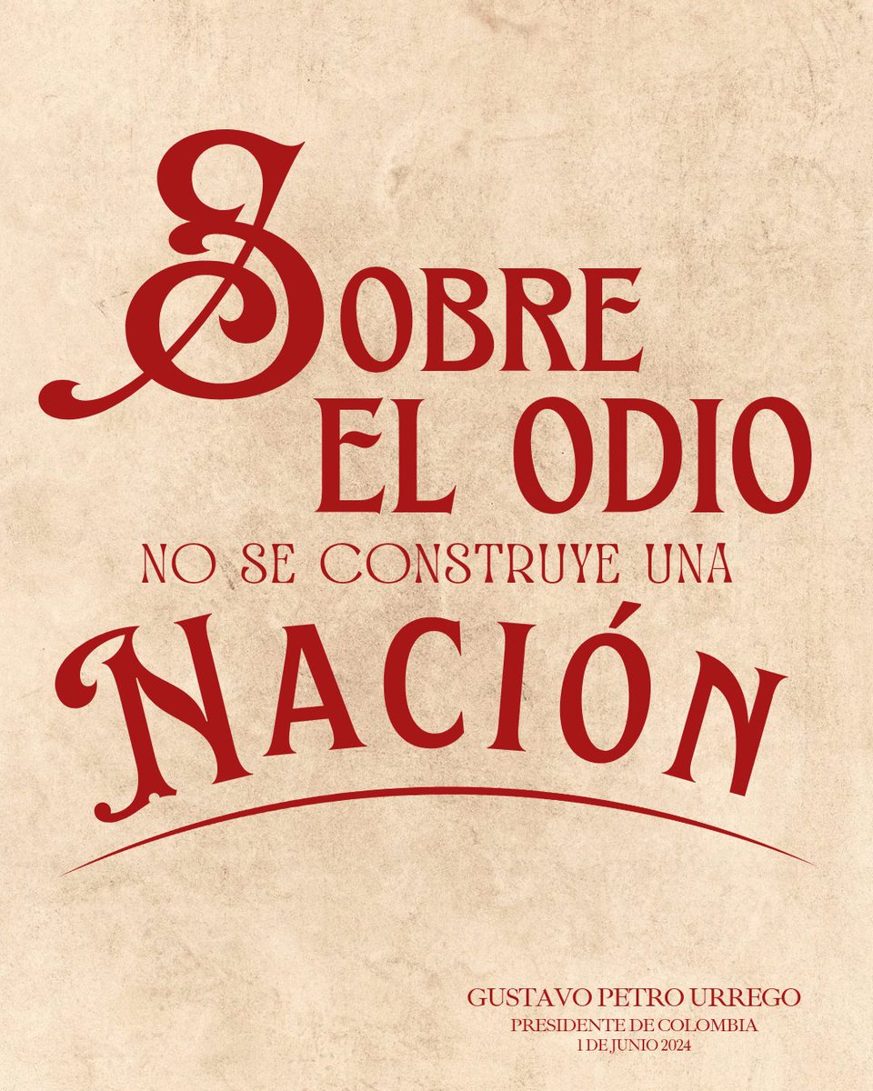 "Una sociedad solo progresa si se ama. Sobre el odio no se puede construir una Nación. Nunca ha sido posible".

Gustavo Petro
Santa Bárbara de Pinto
1 de junio 2024