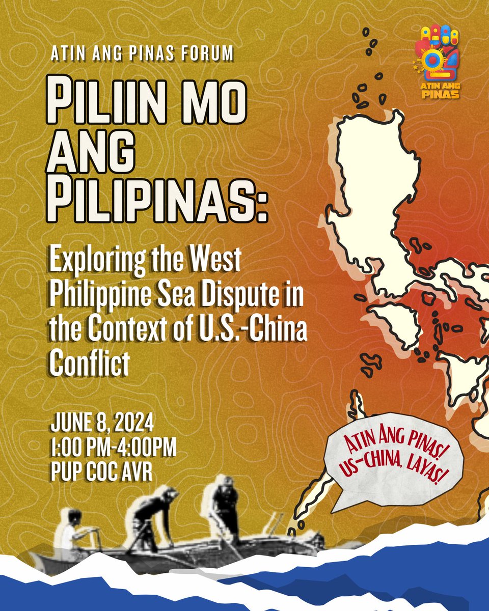 AtinAngPH's tweet photo. PILIIN MO, YAKAPIN MO! ATIN ANG KANYANG LIKAS, ATIN ANG PILIPINAS!
Atin Ang Pinas invites all freedom and peace loving organizations and individuals to join our forum, “Piliin mo Ang Pilipinas: Exploring the West Philippine Sea Dispute in the Context of US-China Conflict” https://t.co/0wSXC3X7IE