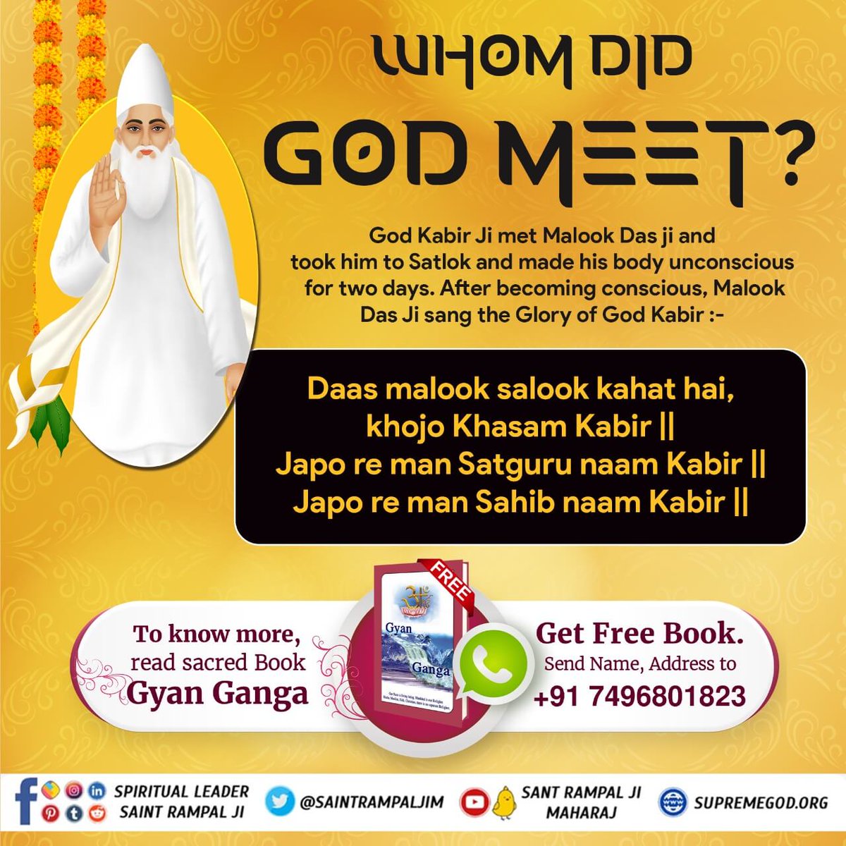 #GodMorningMonday
#किस_किस_को_मिले_भगवान ??
Supreme God Kabir Saheb Ji met Malook Das Ji and took him to satlok and made his body unconscious for two days. After becoming conscious Malook Das Ji sang the glory of God Kabir.

22 June God Kabir Prakat Diwas