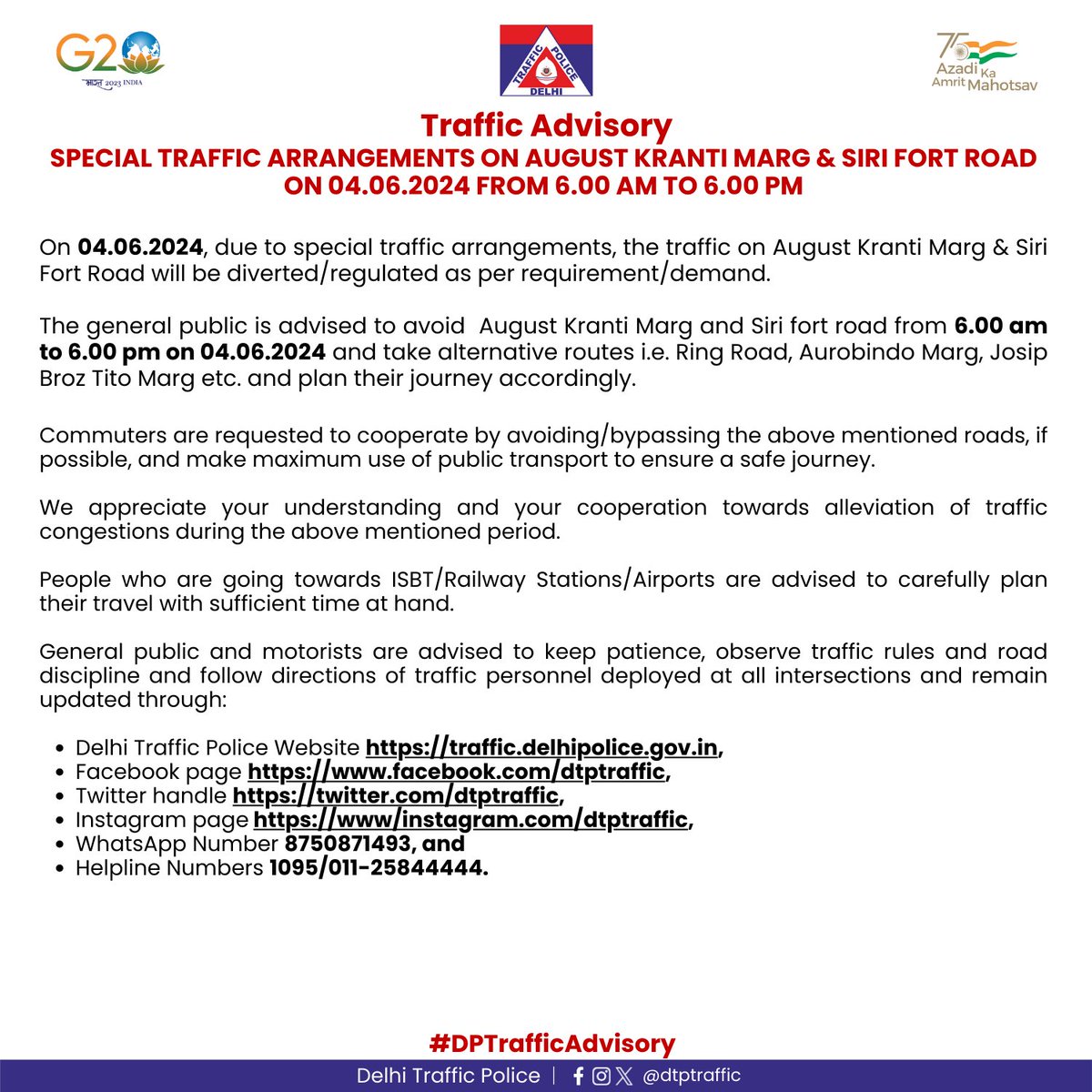 Traffic Advisory Special traffic arrangements will be effective at August Kranti Marg & Siri Fort Road on 04.06.2024. Kindly follow the advisory. #DPTrafficAdvisory