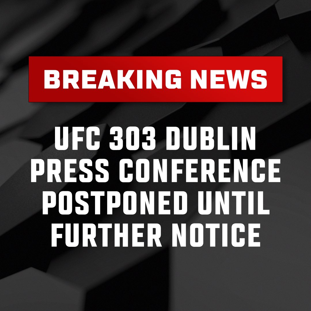Dear UFC Fans

The #UFC303 presser scheduled for today in Dublin at 3Arena has been postponed until further notice. We sincerely apologise to all the fans who were planning to attend.  When we have further information on a new date and time, we will share it immediately. Thankyou