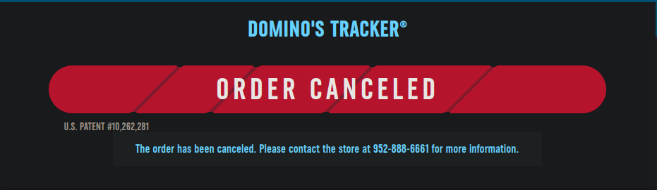 Hey <a href="/dominos/">Domino's Pizza</a>! You have great food, but LAST NIGHT I ordered from Bloomington MN. Over an hour later the order never showed up! No call, no response from the store when I call, check the tracking and see this...thanks for making me wait for NOTHING!