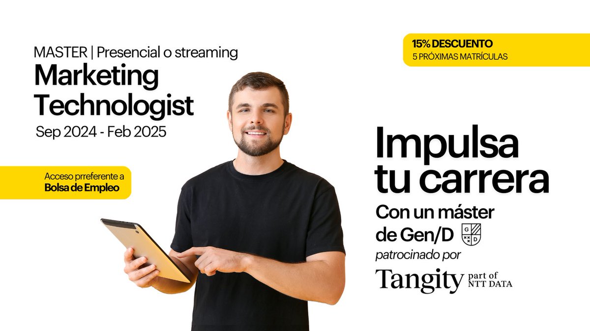Descubre el máster que cambiará tu vida. 

TANGITY (part of NTTDATA)  y Gen/D se unen para ofrecerte una formación con el máster MARKETING TECHNOLOGIST

Próxima edición del máster: Sep. 2024.

▶️ ¿Quieres saber más? 
Escríbenos gend.es/contacto

¿Te vas a quedar fuera?