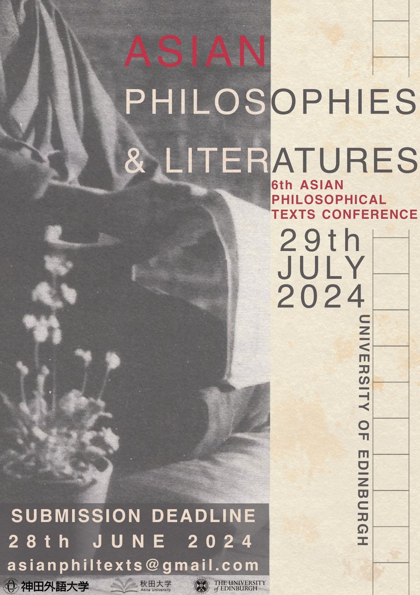 Or join us in Edinburgh on July 29 for the 6th Asian Philosophical Texts conference, "Asian Philosophies and Literatures."
Abstract submission deadline: June 28
kuis.kandagaigo.ac.jp/rijs/call-for-…