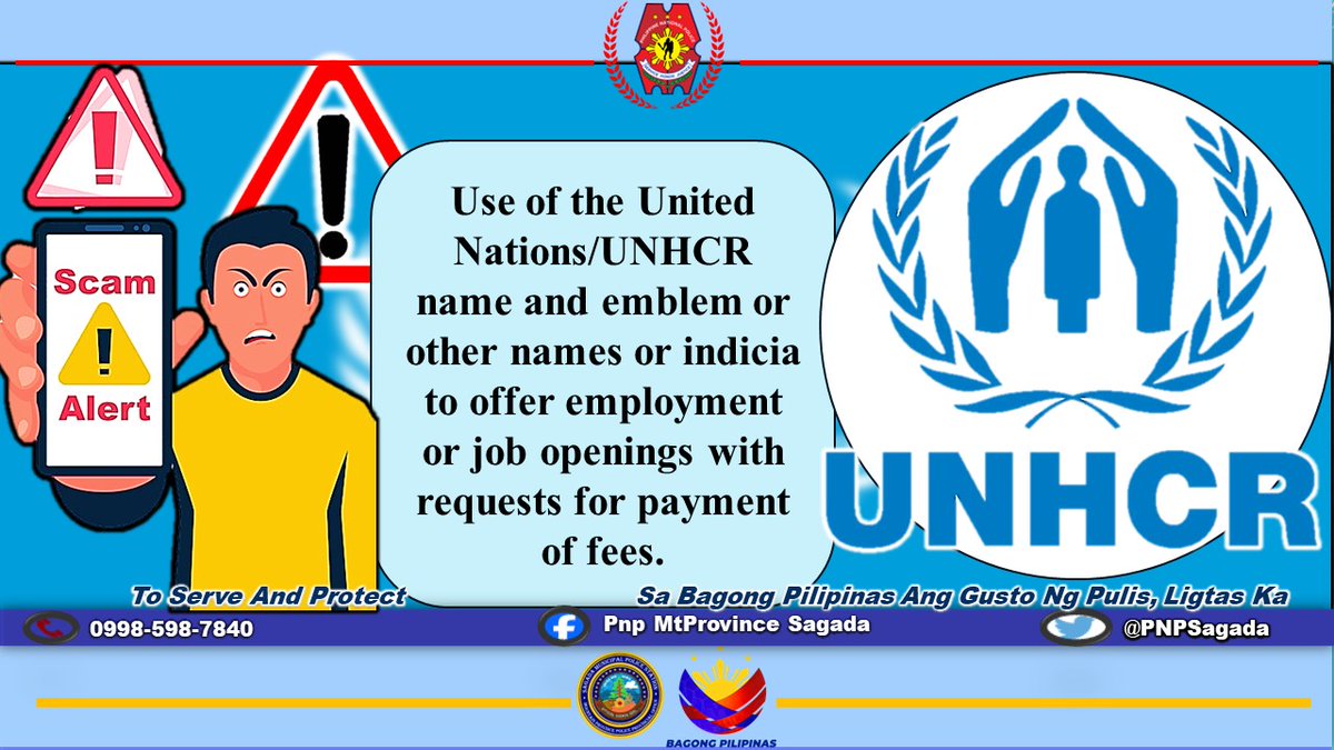 PNPSagada's tweet photo. The public is advised that UNHCR and its office in the Philippines do not offer employment or job openings with requests for payment of fees.
#SaBagongPilipinasAngGustongPulisLigtasKa https://t.co/uSuotVkPR1
