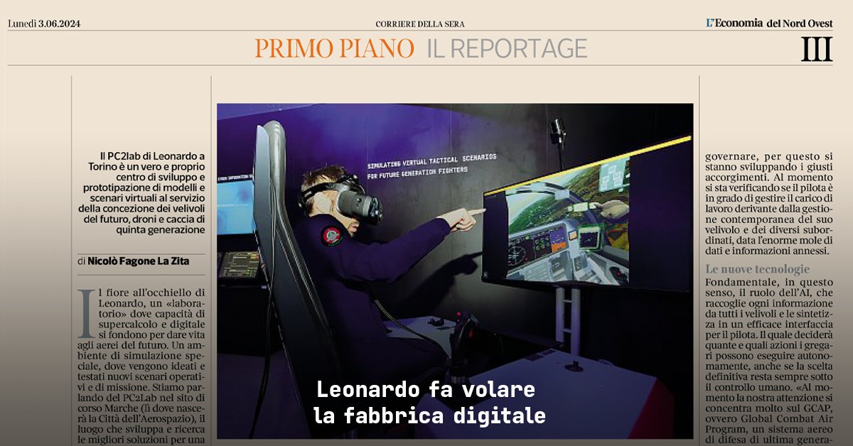 Leonardo_IT's tweet photo. Un ambiente di simulazione in cui reale e virtuale interagiscono, dove vengono sviluppati i #gemellidigitali per testare i velivoli in scenari operativi complessi. È la sfida tecnologica della prototipazione virtuale, che avviene all’interno del #PC2Lab (Product Capability and Concept Laboratory) di #Leonardo a #Torino. Lo racconta un approfondimento pubblicato su @L_Economia di @CorriereTorino: https://t.co/na2IIX4z0D