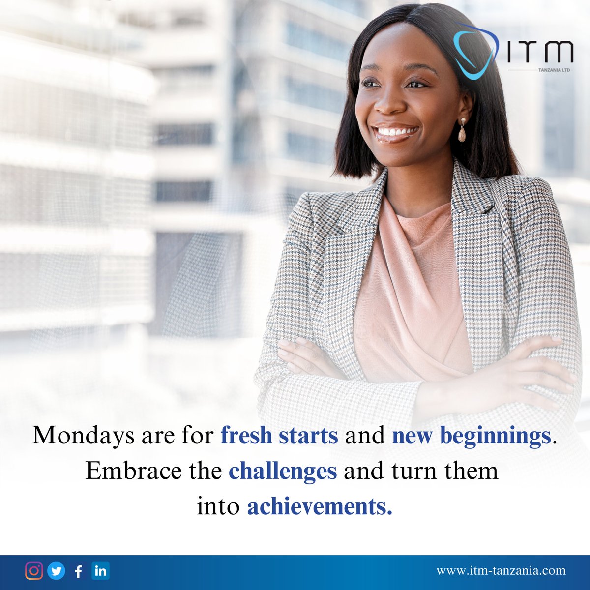 A new week is a new opportunity to chase your dreams and make a difference. Let’s conquer it together!

Transform your HR operations with our tailored solutions. Contact us for details

📞 +255 763 554 258
📧 infotanzania@itmafrica.com

#WeAreITM