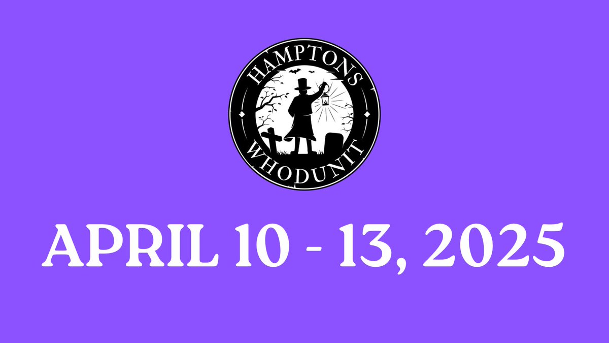 🚨 HAMPTONS WHODUNIT 2025!!! 🚨

Hamptons Whodunit will return April 10 - 13, 2025!!! Mark your calendars, and keep an eye on our website for all the latest updates! 

hamptonswhodunit.org