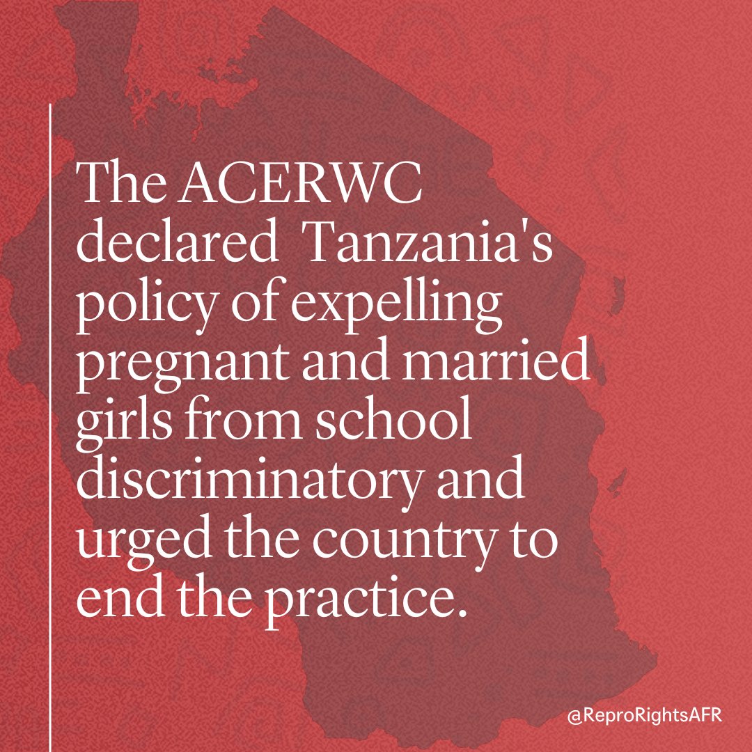 African Committee of Experts on the Rights and Welfare of the Child (ACERWC) found Tanzania's policy of expelling pregnant and married girls from school violates their right to education and is discriminatory. They called on Tanzania to end this practice. acerwc.africa/sites/default/…