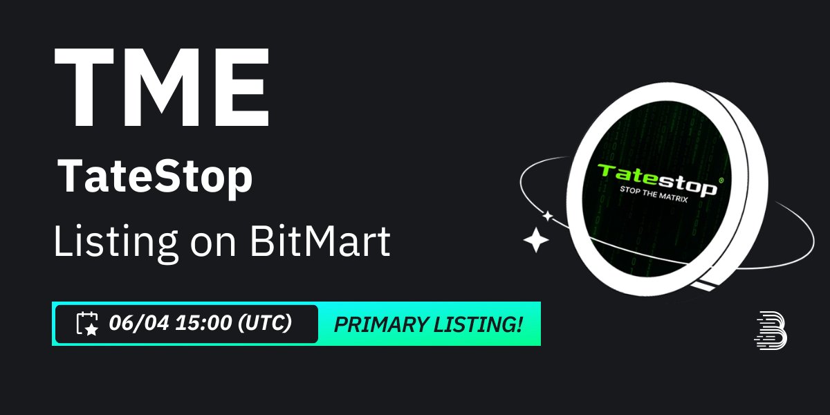 BitMartExchange's tweet photo. #BitMart is thrilled to announce the exclusive primary listing of TateStop(TME) @TateStopMatrix 🎉

💰Trading pair: $TME/USDT
💎Deposit: 6/3/2024 03:00 PM UTC
💎Trading: 6/4/2024 03:00 PM UTC

Learn more: https://t.co/QPgvjJkkLW https://t.co/7JkzTLB0Uh