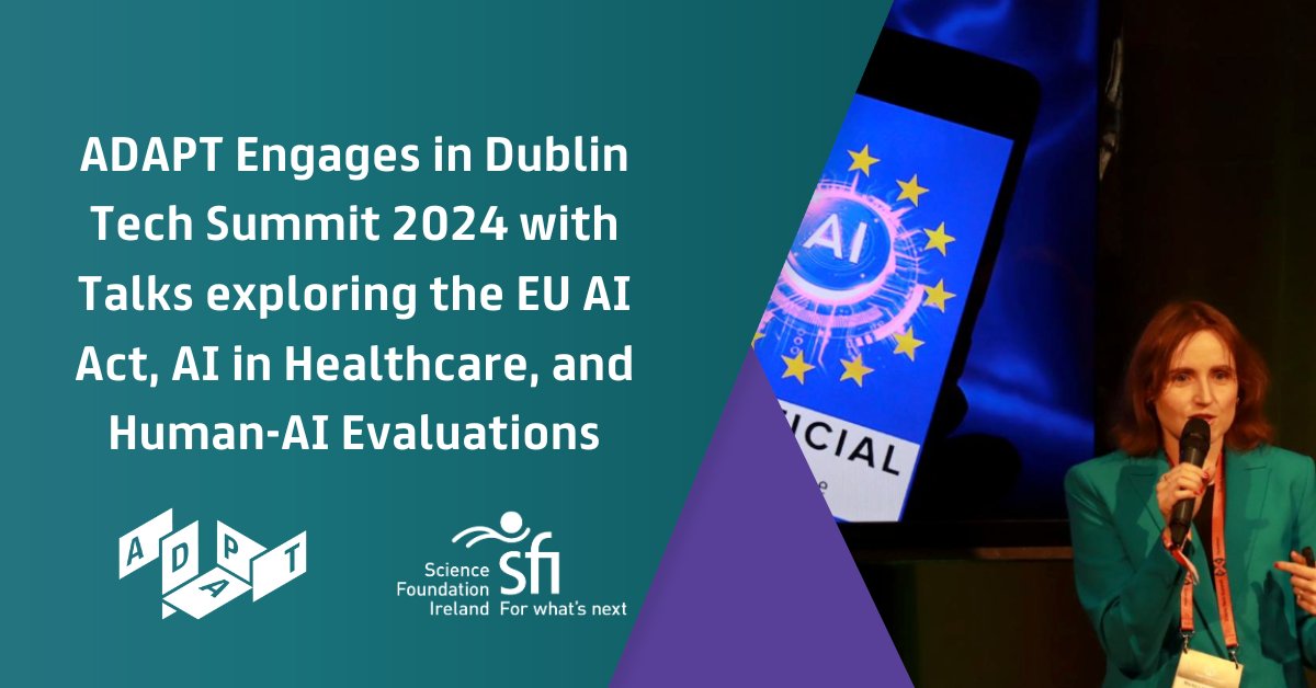 ADAPT engaged in <a href="/DubTechSummit/">Dublin Tech Summit</a> with talks exploring the #EUAIAct, #AI in #Healthcare, and Human-AI Evaluations. Speakers included Dr Marta Lasek-Markey <a href="/tcddublin/">Trinity College Dublin</a> &amp; Rob Brennan &amp; Dr Benjamin Cowan <a href="/ucddublin/">University College Dublin</a>. Learn more&gt; adaptcentre.ie/news-and-event… #DublinTechSummit2024