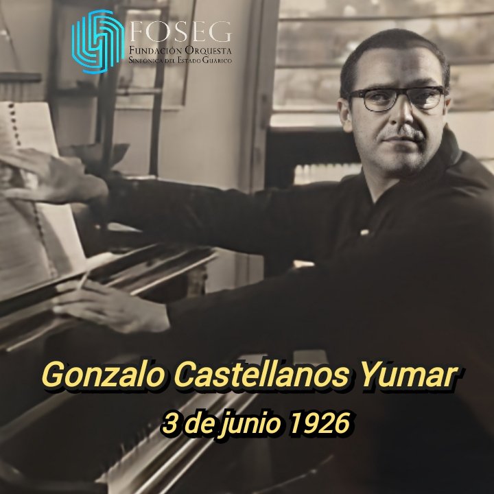 #03Jun En 1926, nace Gonzalo Castellanos Yumar, organista, pianista y compositor venezolano. Proveniente de una connotada familia de músicos, todos reconocidos. También fue director de orquesta, coros y promotor cultural. Ganador de tres premios nacionales de música.