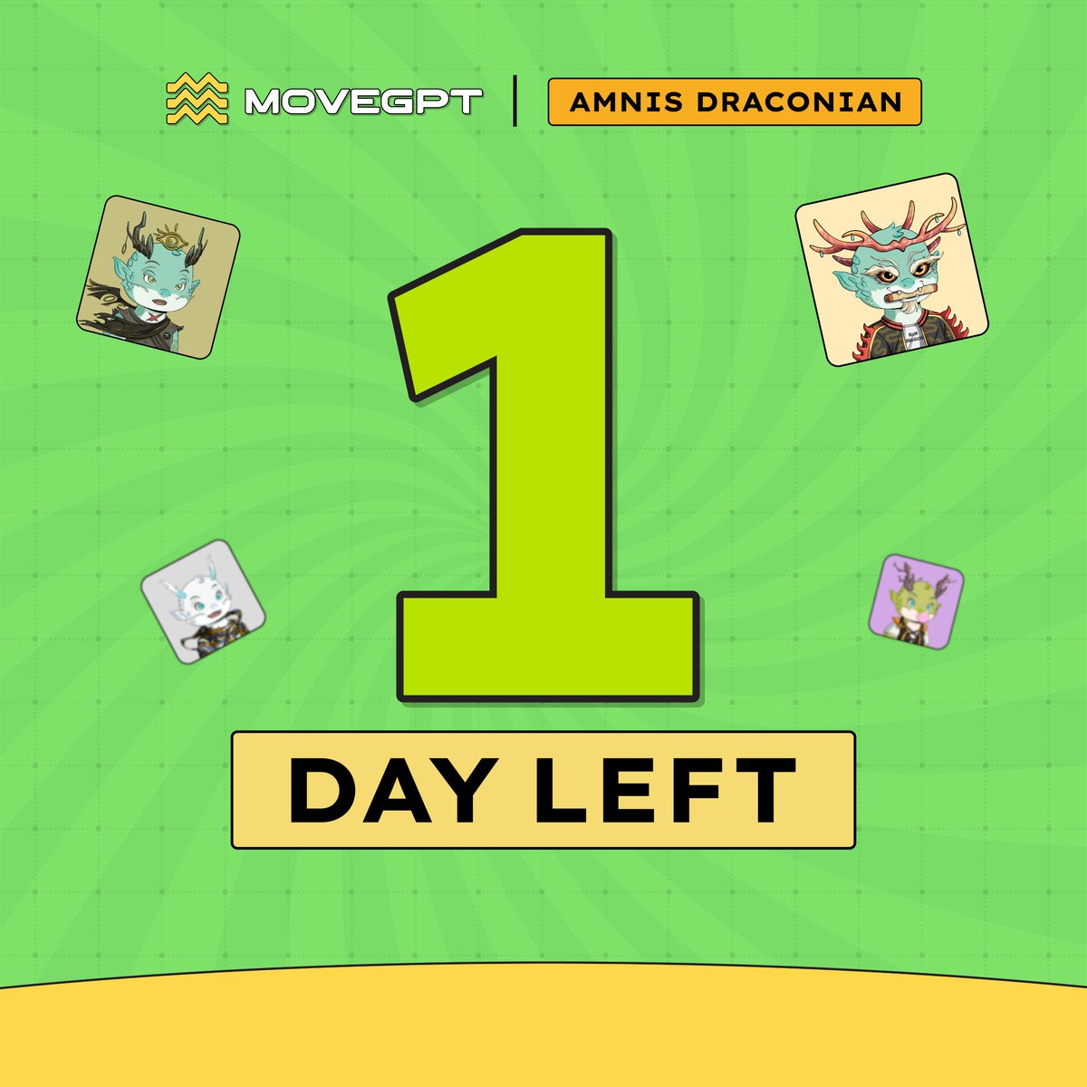 AMNIS DRACONIAN MINTING COUNTDOWN -1️⃣ DAY LEFT

Hey Dragon Trainers!

Only 1 DAY LEFT to summon your unique dragon on the MoveGPT Minting Portal.

Stake MGPT, register, and prepare to discover your beloved mystical dragons.

❗️Note: The snapshot will be taken at the end of the
