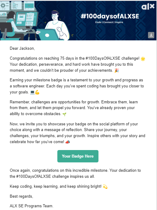 ndiritu_jack's tweet photo. I am thrilled to share with you that I have earned milestones badge for reaching 75 days in the #100daysofALXSE challenge๐ฅ๐ท #do_hard_things
@alx_africa
@facesofalxse
๐ท https://t.co/SrNZllXS0H