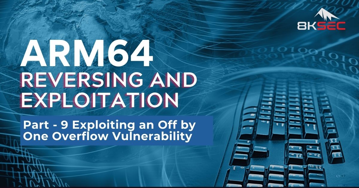 8kSec's tweet image. Learn about off-by-one overflow- 8ksec.io/arm64-reversin… Follow @8kSec for more updates! #MobileSecurity #ARM64 #BinaryExploitation