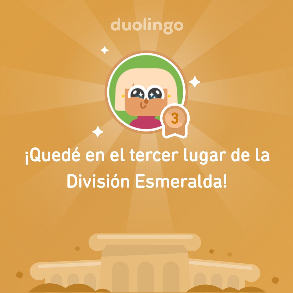 Brasilera69's tweet photo. ¡Quedé en el tercer lugar de la División Esmeralda en @Duolingo! https://t.co/HNZbWCCmwC