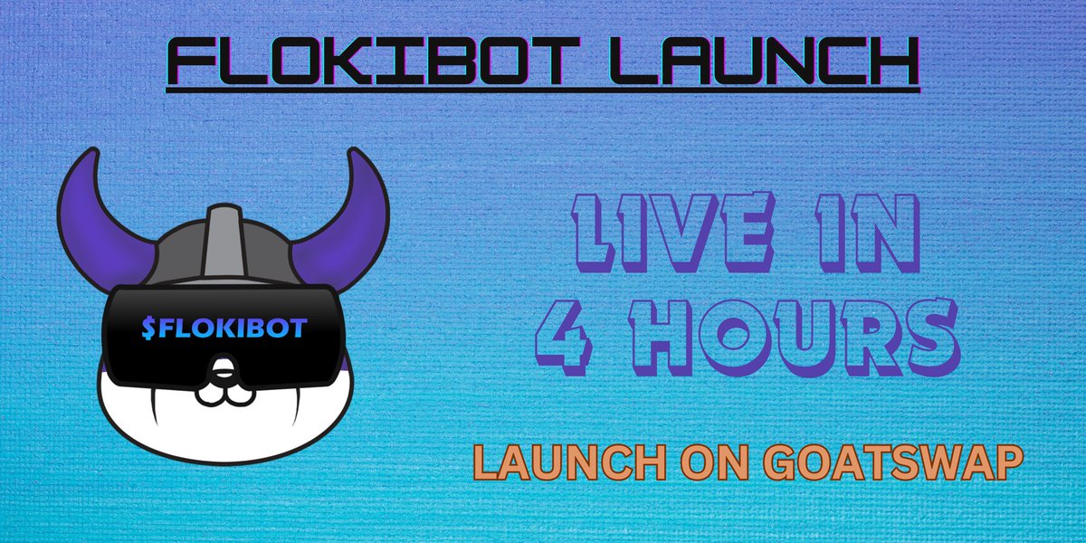 FlokiBot's tweet photo. 🟢FLOKIBOT LAUNCH 🟢

🚀 LIVE IN 4 HOURS 🚀

Missed the fair launch? Don’t miss the launch before we moon. 

Buy link: https://t.co/KVbOsgp8T9 https://t.co/EMWluAHEiW