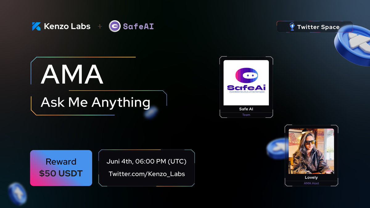 Kenzo_Labs's tweet photo. 🎙Join our next X Space #AMA with @SafeAIToken 🚀

🕙June 4th , 2024 at 06:00pm UTC

🔔Set Reminder : https://t.co/aeSW1xpe8b

🎁Prize Pool : $50 USDT

#RULES
1️⃣Follow @kenzo_Labs &amp; @SafeAIToken

2️⃣❤️ &amp; Retweet, and comment your question

#AMA $SafeAI https://t.co/cPCuhYfHJu