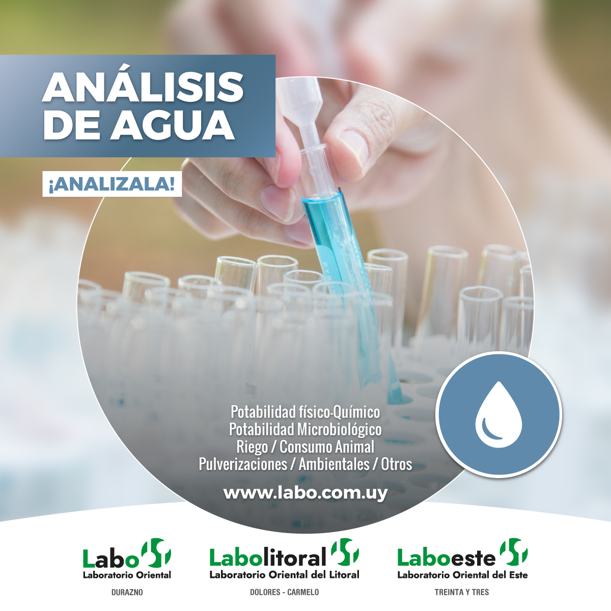 ¿Conocés la calidad de tu agua?
Análisis de Potabilidad para Consumo Humano y Animal, Riego, Pulverizaciones, Ambiental y otros.
Somos Laboratorio Oriental, Calidad en Análisis.
CONSULTAS GENERALES
+598 97 730 755 (llamada o whatsapp)