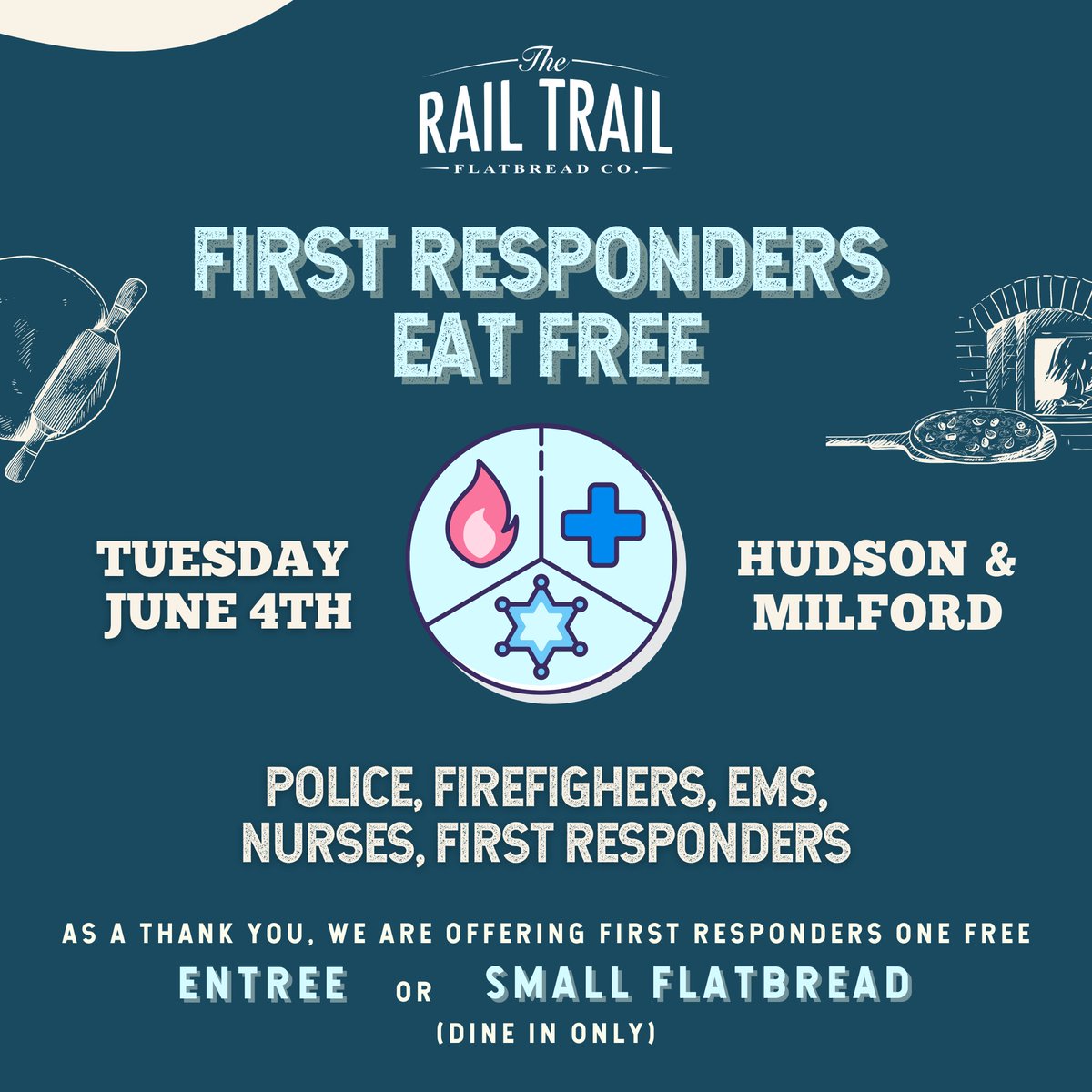 To express our gratitude to the courageous first responders, police, firefighters, EMS, and nurses, we're offering a complimentary entrée or small flatbread for dine-in tomorrow, June 4th, at either of our locations!