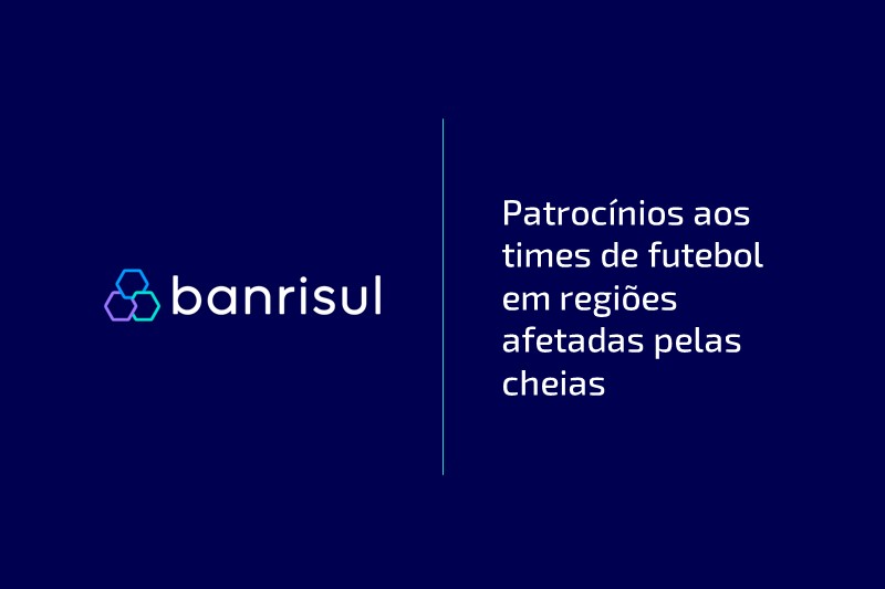 Banrisul sustenta patrocínios aos times de futebol em regiões afetadas pelas cheias. Leia mais: bit.ly/3V5OxjX