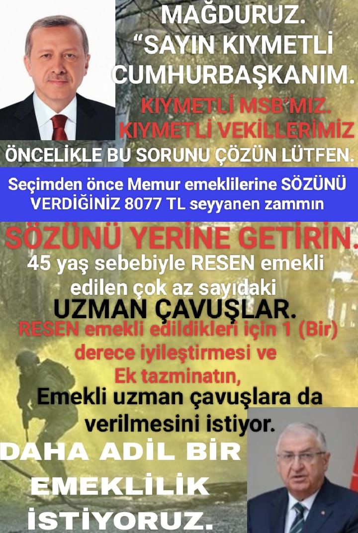 <a href="/alitilkici38/">Ali Tilkici 🇹🇷</a> <a href="/tgrthabertv/">TGRT HABER</a> “CUMHURBAŞKANIM”
Memur emeklilerine SÖZÜNÜ VERDİĞİNİZ 8077 TL seyyanen zammın
SÖZÜNÜ YERİNE GETİRİN.
45 yaş sebebiyle RESEN emekli edilen
UZMAN ÇAVUŞLAR.
RESEN emekli edildikleri için 1 (Bir) derece iyileştirmesi ve 
Ek tazminatın,
Emekli uzman çavuşlara da verilmesini istiyor.