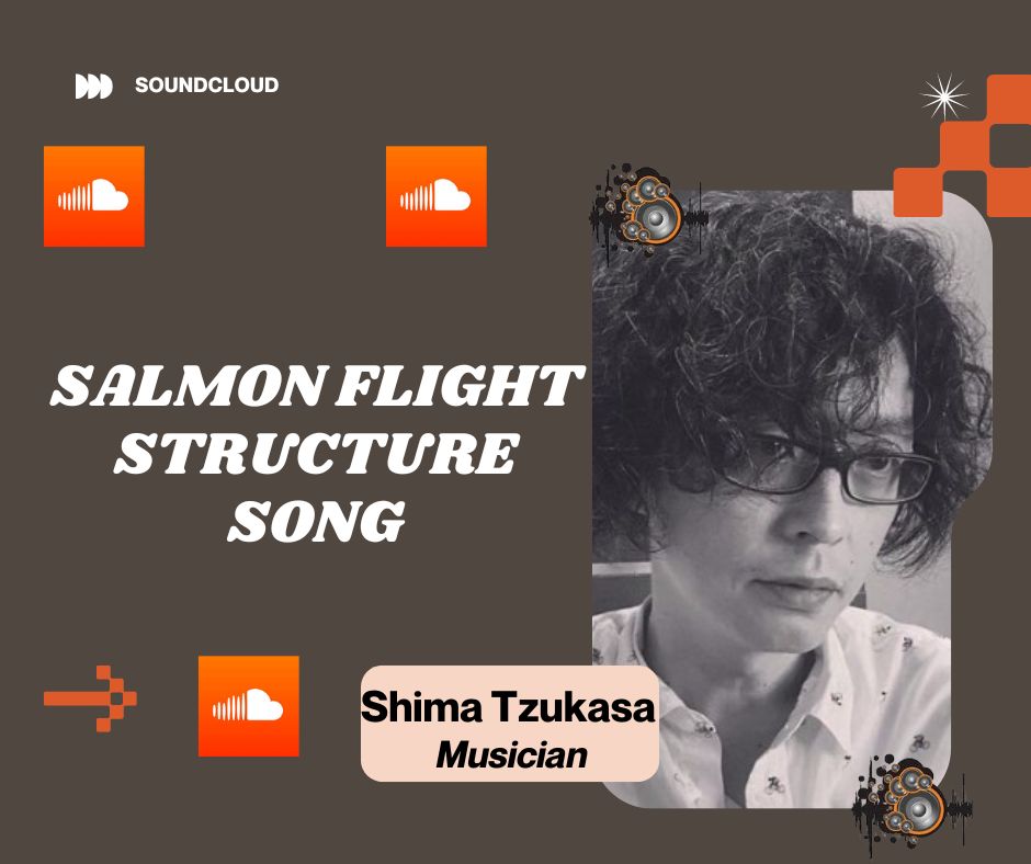 Shima_Tzukasa's tweet image. SALMON FLIGHT STRUCTURE 
Check out the latest tune by Shima Tzukasa, {SALMON FLIGHT STRUCTURE}, available on Soundcloud! 🎶 Don't miss out on this fresh music release. #ShimaTzukasa #soundcloudMusic #everyone #musiclover  buff.ly/3KoNc2W