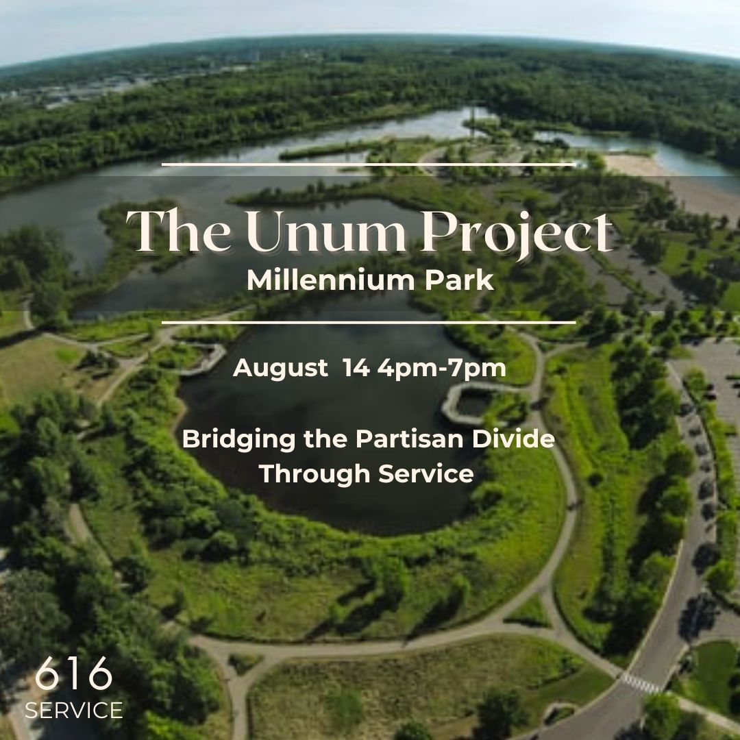 616Service's tweet photo. 616 Service is proud to announce The Unum Project. This bold event aims to bridge the political divide through service. The event will be at Millennium Park on August 14, from 4-7pm. RSVP at the link in our bio, or on our website. https://t.co/res5kGU8pB