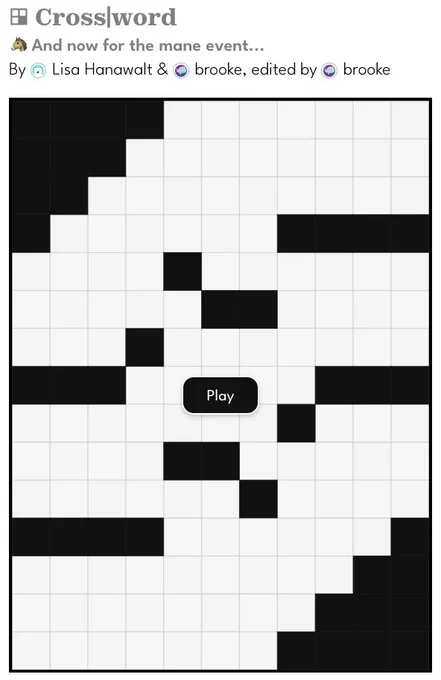 Puzzmo's Cross|word today is titled "And now for the mane event..." and is written by Lisa Hanawalt and brooke, edited by brooke.