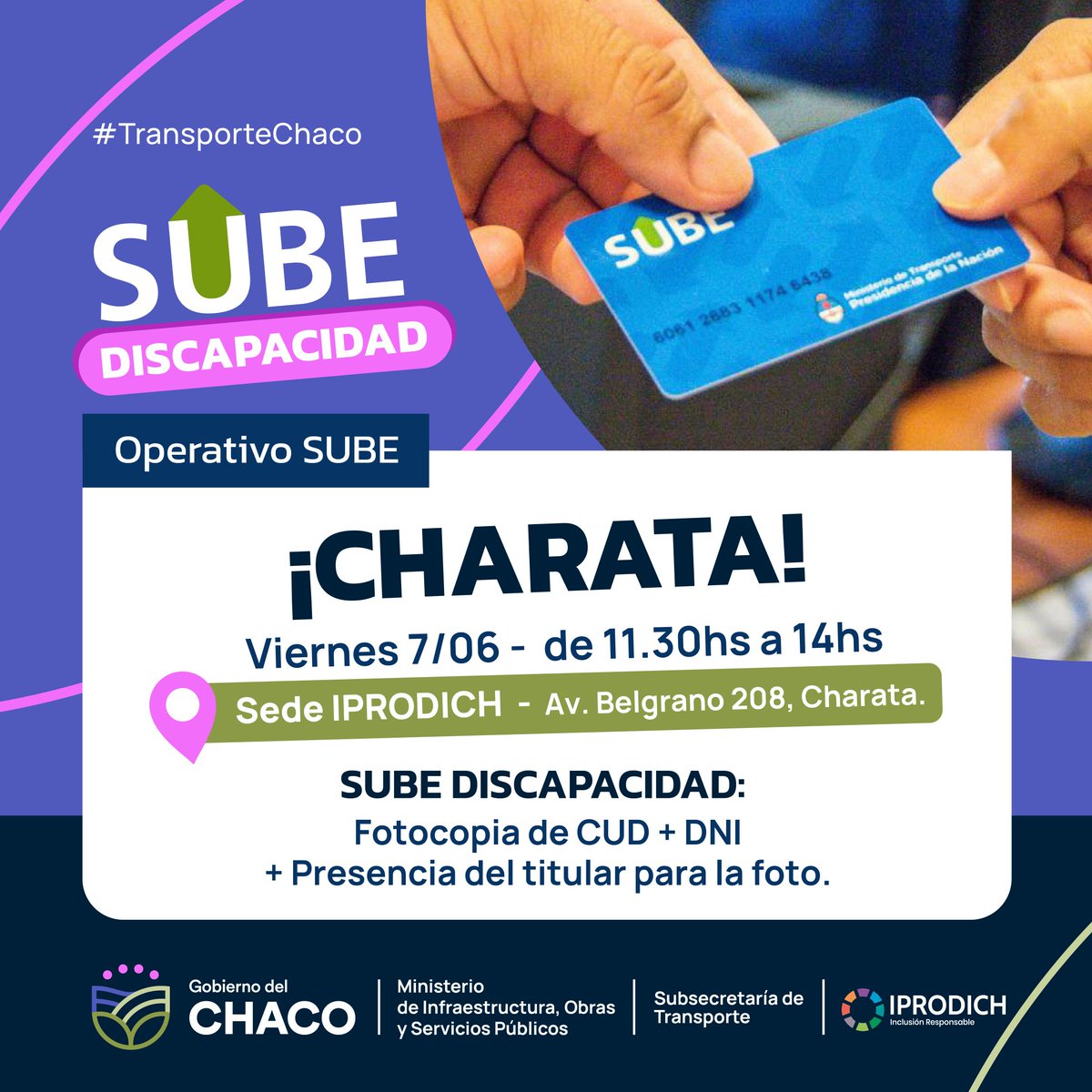 TransporteChaco's tweet photo. ¡Operativo SUBE!
📍Charata - Sede IPRODICH, Av. Belgrano 208.

👉🏼 Viernes 7/06 de 11.30hs a 14hs

✅️ SUBE para personas con discapacidad (fotocopia CUD + Fotocopia de dni+ presencia del titular para la foto) https://t.co/GCz1SusFLb