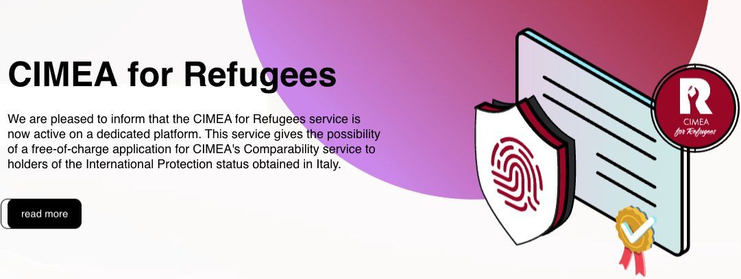 CIMEA_Naric's tweet photo. Now available CIMEA for Refugees, through which CIMEA issues Statements of Comparability free of charge to holders of foreign qualifications and of international protection who have obtained the status of political asylum or subsidiary protection in Italy.
https://t.co/fI3nJ0dHkg https://t.co/U2CyMYN3Zu