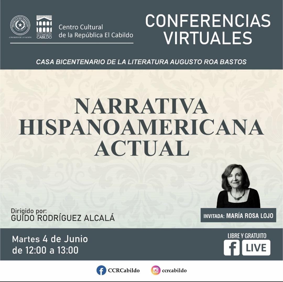 Continua conferencia virtual sobre “Narrativa Hispanoamericana”. La casa bicentenario de la Literatura, “Augusto Roa Bastos”, lleva a cabo una conferencia virtual de Narrativa Hispanoamericana Actual, dirigida por el Prof. Guido Rodríguez Alcalá.
