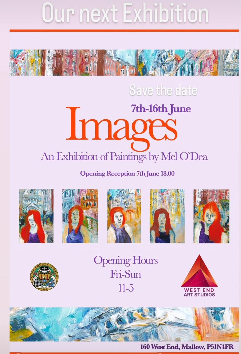 Only a few days to go before the launch of Mel O'Dea's Art Exhibition on Friday 7th June from 6pm at West End Art Studios, Mallow.