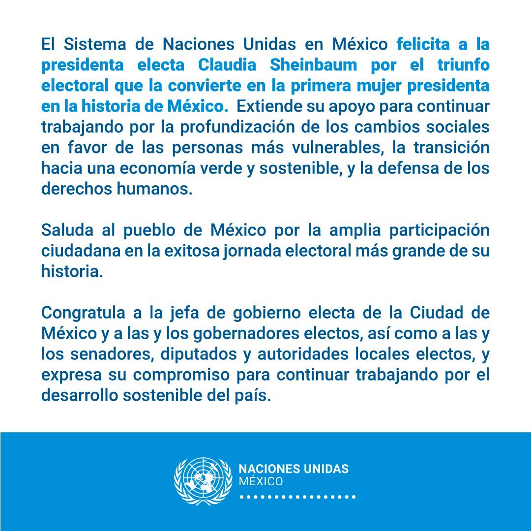 El Sistema ONU en México felicita a la presidenta electa @Claudiashein por el triunfo electoral que la convierte en la primera mujer presidenta en la historia de México: