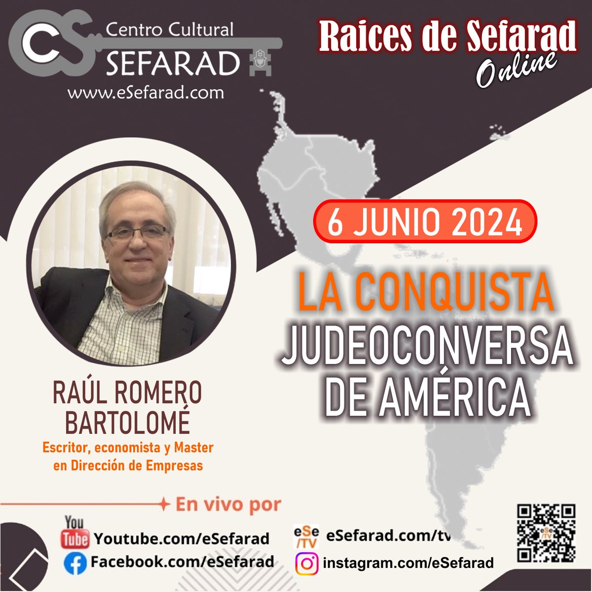 CCSefarad's tweet photo. RAÍCES DE SEFARAD / ONLINE
Jueves 6 JUNIO 2024
En VIVO OnLine Gratis

«LA CONQUISTA JUDEOCONVERSA DE AMÉRICA»
con RAUL ROMERO BARTOLOMÉ
Escritor, Economista y Master en Dirección de Empresas

En vivo por
https://t.co/lT4w34htmG https://t.co/HQIywwv7Xs
https://t.co/M8RZJLkx2Q https://t.co/SppBeyVlNW