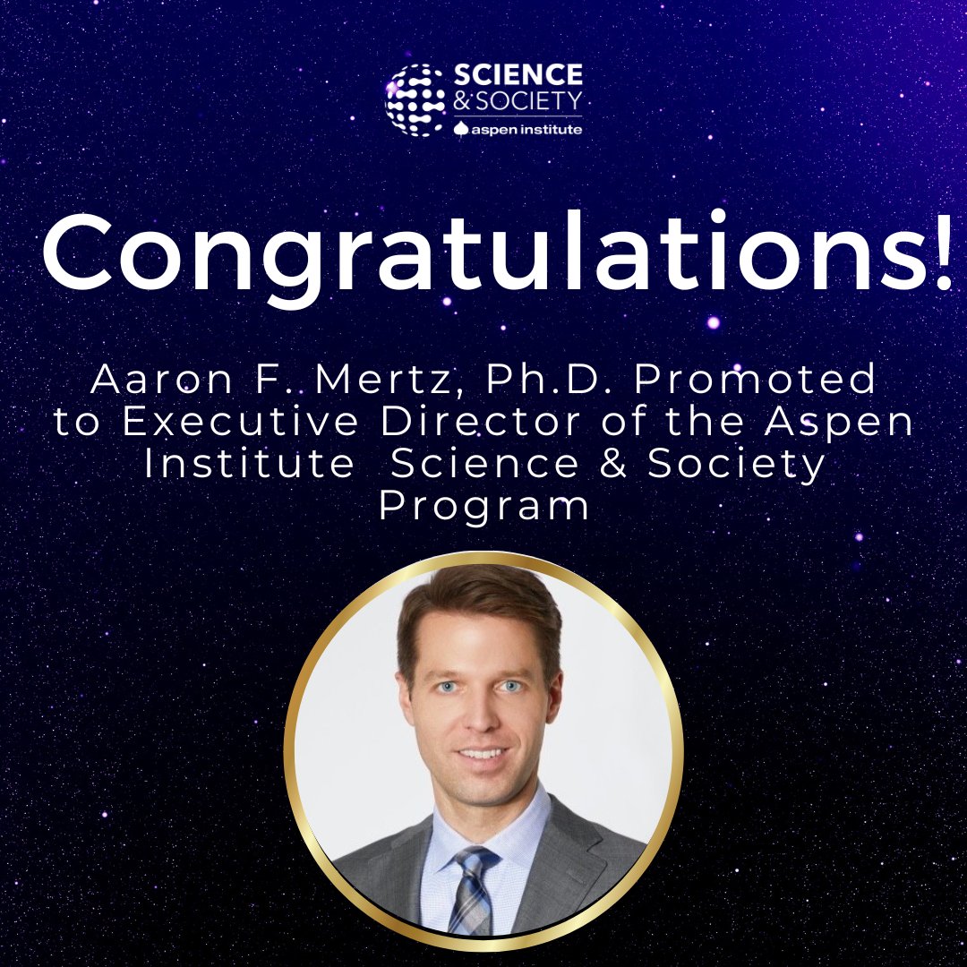 aspen_science's tweet photo. 🎉Exciting update! Because of the intellectual, programmatic, and financial achievements of the Science &amp; Society Program since its inception five years ago, Aaron F. Mertz was promoted from Director to Executive Director at the Aspen Institute. Congratulations to Aaron! https://t.co/2MGPB7Pacr