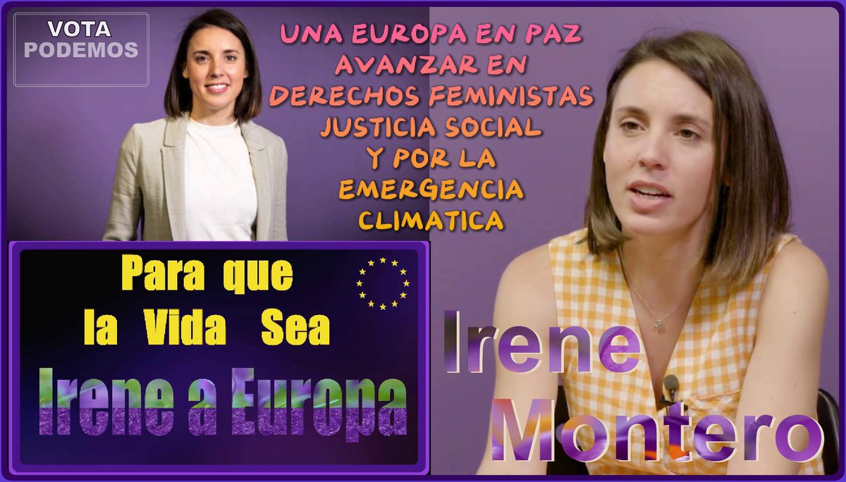 🔸Por una Europa en Paz , avanzar en Derechos Feministas , en Justicia Social y por combatir la Emergencia Climática . 
🔸#AhoraMasQueNunca  #IreneMonteroAEuropa  
#UEelections2024 #SiSePuede