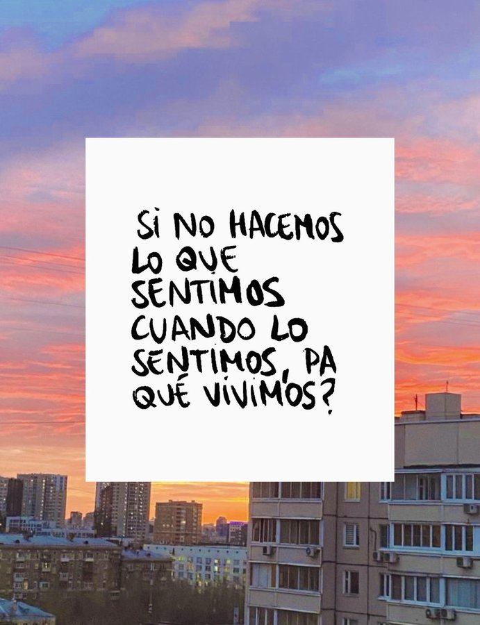 haz lo que sientas cuando lo sientas