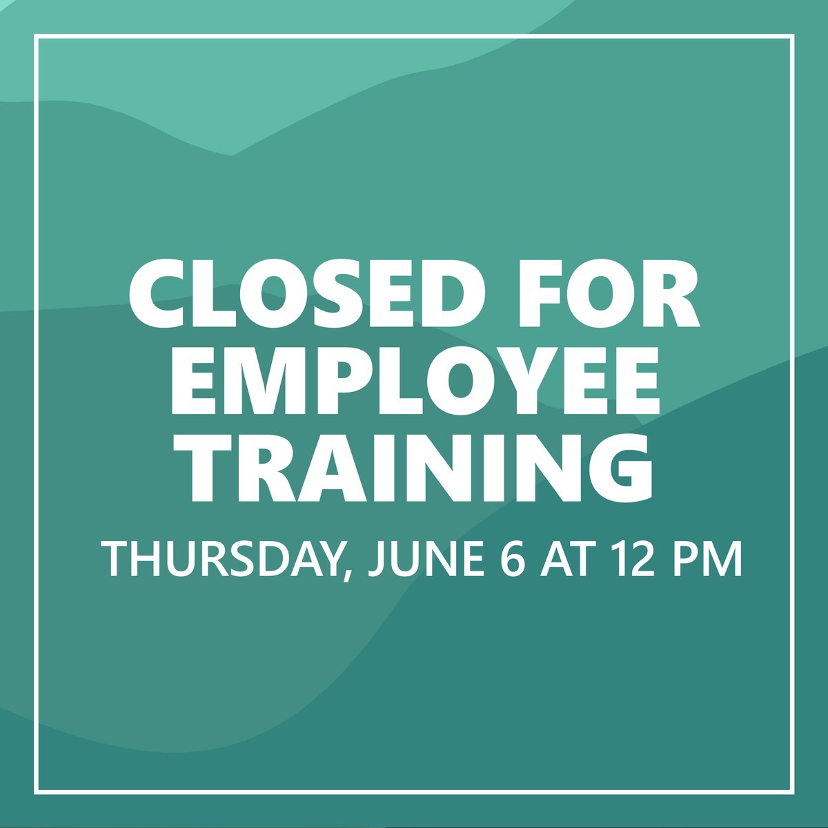 We will be closing at 12:00 PM on Thursday, June 6, for an all-employee training. Digital services and ATMs will remain available. Your understanding is appreciated while our team members engage in important professional development opportunities.