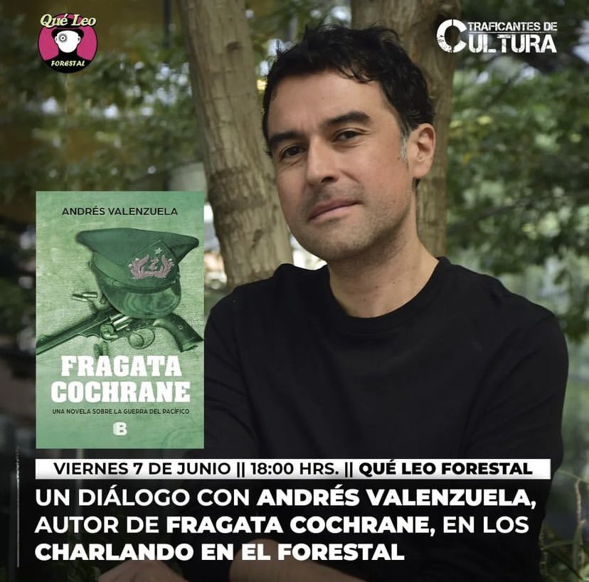 QueLeoForestal's tweet photo. Esta semana en el Forestal
Viernes 7 desde las 18 hrs Andrés Valenzuela charlará con @eslo_quehay en una alianza de #CharlandoEnElForestal con @thelibroshowcl por su libro #FragataCochrane @penguinlibroscl
Luego firma ejemplares
Entrada liberada. Les esperamos. https://t.co/UybqQHNrnP