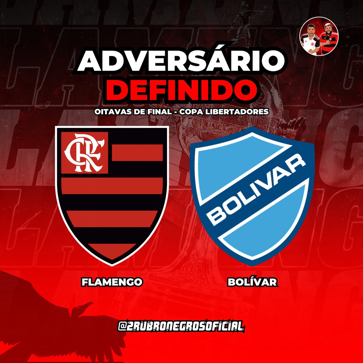 2RUBRONEGROS's tweet photo. ADVERSÁRIO DEFINIDO ❤️🖤

O Flamengo pega o Bolívar pelas Oitavas de Final da Copa Libertadores, primeiro jogo no Maracanã.

VAMOS FLAMENGO ❤️🖤

#ConmebolLibertadores #Libertadores #PelaQu4rta #2RN #2RUBRONEGROS https://t.co/db5d9JQeqS