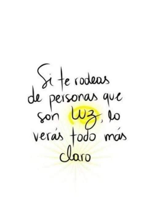 Motivosentuvida's tweet photo. Si te rodeas de personas que son luz, lo verás todo claro! https://t.co/VkP6XJPcZp