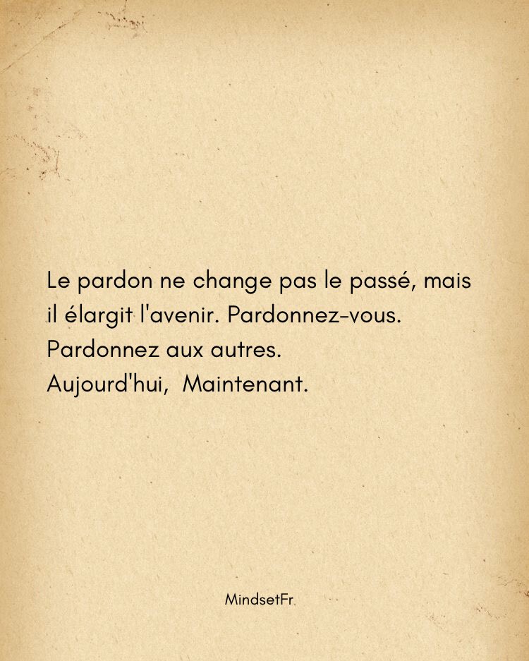 Mindset_FR's tweet photo. Le pardon ne change pas le passé,… https://t.co/w9tFJTg09Y