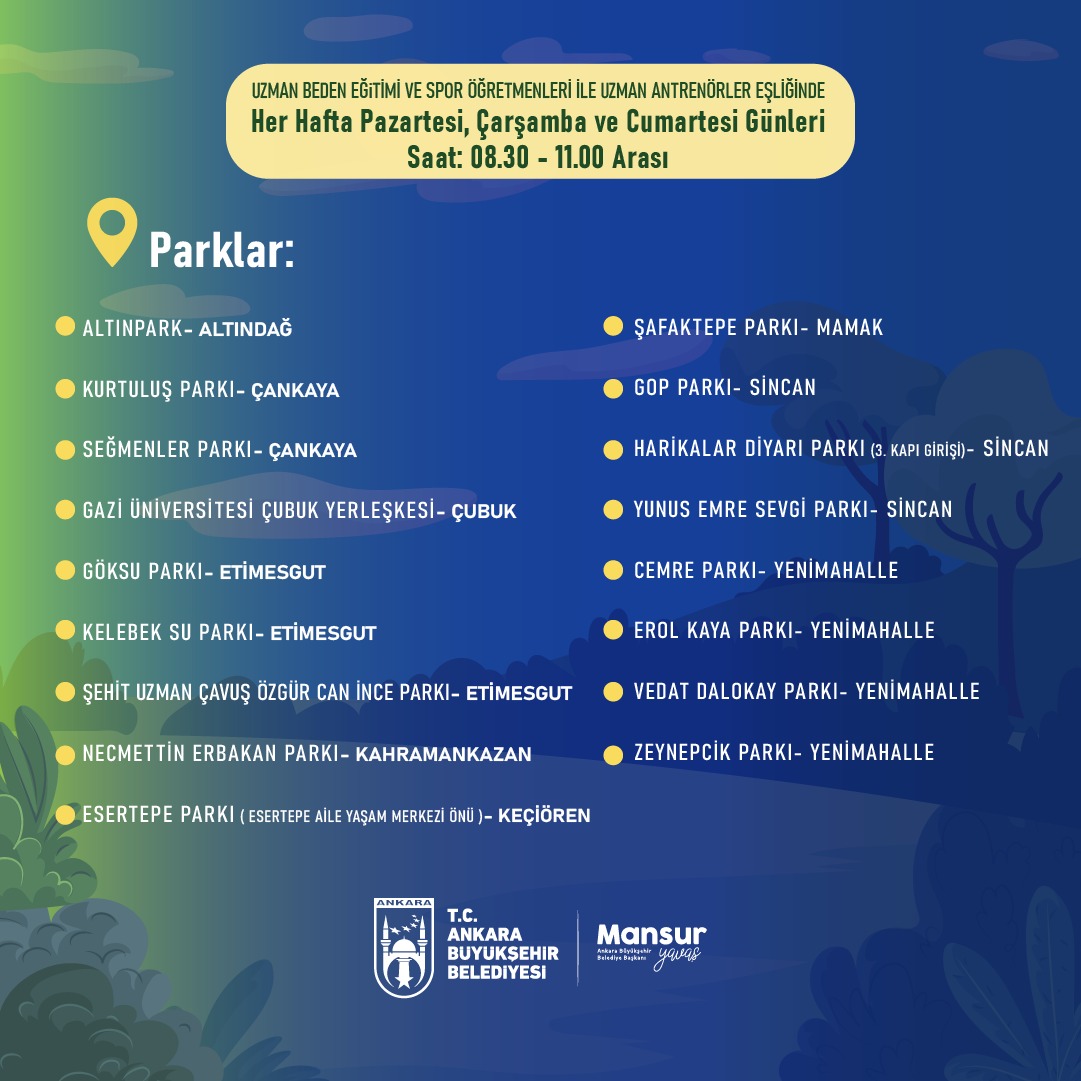 🏃“Sağlıklı Adımlar, Sağlıklı Başkent” sloganıyla 17 park ve rekreasyon alanımızda spor faaliyetlerimiz başlıyor. ✔ 5 Haziran'dan itibaren; 🧘‍♀️ Her Pazartesi, Çarşamba, Cumartesi günü; 🕗 08.30 - 11.00 saatleri arasında uzman eğitmenler eşliğinde ☘️ doğa ile iç içe spor yapmak