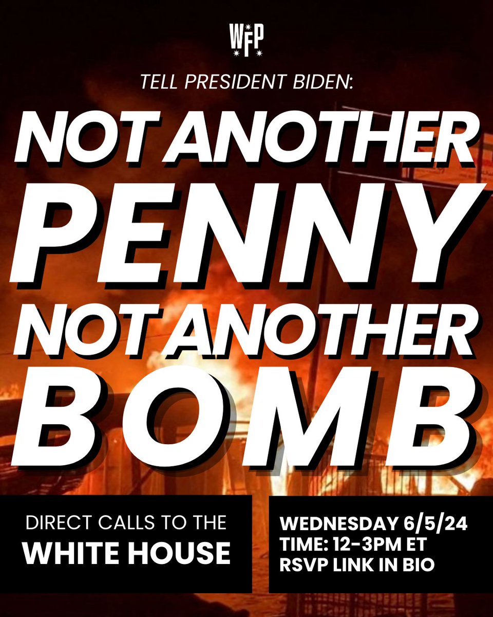 CALL TO ACTION: NOT ANOTHER PENNY FOR NETANYAHU!

Join us THIS Wednesday 6/5 at noon as we direct calls to the White House demanding President Biden stop funding Israel's invasion of Rafah and secure a permanent ceasefire. 

Sign up: wfpus.org/RafahPhonebank